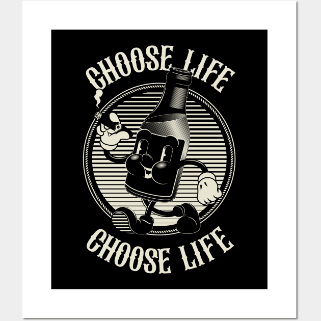 Vintage Walking Beer Bottle "CHOOSE LIFE!" (BLACK) Wall Art by BoringFabric